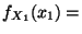 $\displaystyle f_{X_1}(x_1) =$