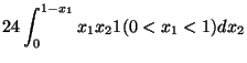 $\displaystyle 24 \int_0^{1-x_1} x_1 x_2 1(0 < x_1< 1) dx_2$