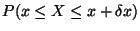 $ P( x \le X \le x+\delta x)$
