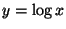 $ y=\log x$