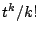 $ t^k/k!$