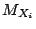 $ M_{X_i}$