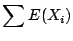 $\displaystyle \sum E(X_i)$