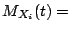 $\displaystyle M_{X_i}(t) =$