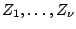 $ Z_1,\ldots,Z_\nu$