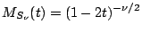 $\displaystyle M_{S_\nu}(t) = (1-2t)^{-\nu/2}
$