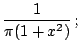 $\displaystyle \frac{1}{\pi(1+x^2)}\, ;
$