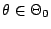 $ \theta\in\Theta_0$