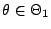 $ \theta\in\Theta_1$