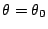 $ \theta=\theta_0$