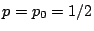$ p=p_0=1/2$