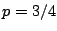 $ p=3/4$