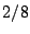 $ 2/8$
