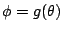 $ \phi=g(\theta)$