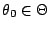$ \theta_0 \in \Theta$