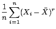 $\displaystyle \frac{1}{n}\sum_{i=1}^n (X_i-\bar X)^r
$