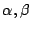 $ \alpha,\beta$