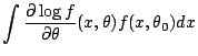$\displaystyle \int \frac{\partial \log f}{\partial\theta}(x,\theta) f(x,\theta_0) dx$