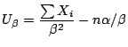 $\displaystyle U_\beta = \frac{\sum X_i}{\beta^2} - n \alpha / \beta
$