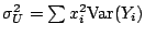 $ \sigma_U^2 = \sum x_i^2 {\rm Var}(Y_i)
$