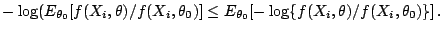 $\displaystyle -\log(E_{\theta_0}[f(X_i,\theta)/f(X_i,\theta_0)]
\le E_{\theta_0}[-\log\{f(X_i,\theta)/f(X_i,\theta_0)\}] \,.
$