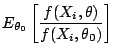 $\displaystyle E_{\theta_0}\left[\frac{f(X_i,\theta)}{f(X_i,\theta_0)}\right]$