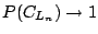 $ P(C_{L_n})\to 1$