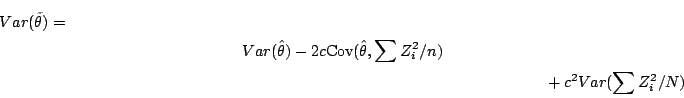 \begin{multline*}
Var(\tilde\theta) =
\\
Var(\hat\theta) -2c {\rm Cov}(\hat\theta, \sum Z_i^2/n)
\\
+c^2 Var(\sum Z_i^2/N)
\end{multline*}