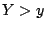 $ Y>y$