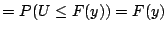$\displaystyle = P(U \le F(y))= F(y)$