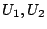 $ U_1,U_2$