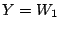 $ Y=W_1$