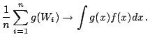 $\displaystyle \frac{1}{n} \sum_{i=1}^n g(W_i) \to \int g(x) f(x) dx \,.
$