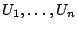 $ U_1, \ldots, U_n$