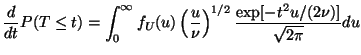 $\displaystyle \frac{d}{dt} P(T \le t) =
\int_0^\infty f_U(u)
\left(\frac{u}{\nu}\right)^{1/2}
\frac{\exp[-t^2u/(2\nu)]}{\sqrt{2\pi}} du
$