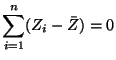 $\displaystyle \sum_{i=1}^n (Z_i-\bar{Z}) = 0
$