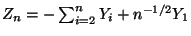 $ Z_n = - \sum_{i=2}^n Y_i + n^{-1/2}Y_1$