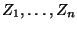 $ Z_1,\ldots,Z_n$