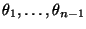 $ \theta_1,\ldots,\theta_{n-1}$