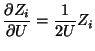 $\displaystyle \frac{\partial Z_i}{\partial U} = \frac{1}{2U} Z_i
$