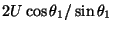 $ 2U\cos\theta_1/\sin\theta_1$