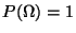 $ P(\Omega)=1$