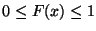 $ 0 \le F(x) \le 1$