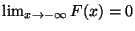 $ \lim_{x\to - \infty} F(x) = 0$