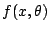 $ f(x,\theta)$