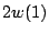 $\displaystyle 2w(1)$