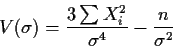 \begin{displaymath}V(\sigma) = \frac{3\sum X_i^2}{\sigma^4}-\frac{n}{\sigma^2}
\end{displaymath}