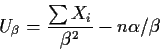 \begin{displaymath}U_\beta = \frac{\sum X_i}{\beta^2} - n \alpha / \beta
\end{displaymath}
