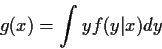 \begin{displaymath}g(x) = \int y f(y\vert x) dy
\end{displaymath}