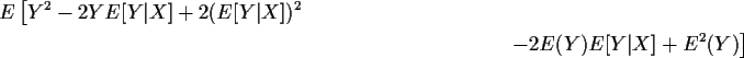 \begin{multline*}E\left[Y^2 -2YE[Y\vert X]+2(E[Y\vert X])^2 \right.\\
\left.-2E(Y)E[Y\vert X] + E^2(Y)\right]
\end{multline*}